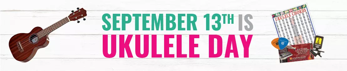 September 13th is Ukulele Day! September 13th is Ukulele Day!
